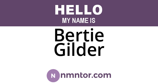 Bertie Gilder