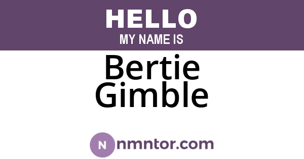 Bertie Gimble