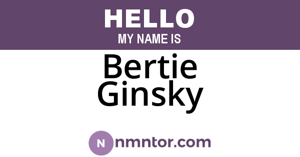 Bertie Ginsky