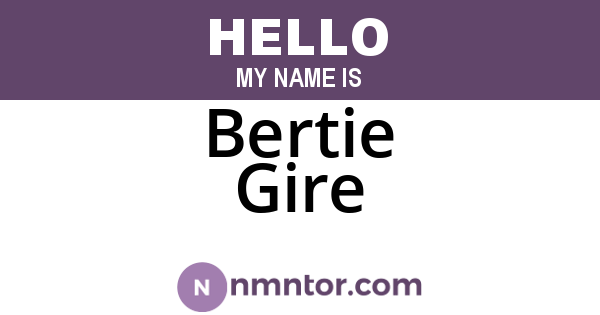 Bertie Gire