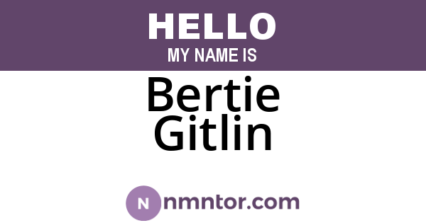 Bertie Gitlin