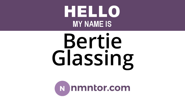 Bertie Glassing