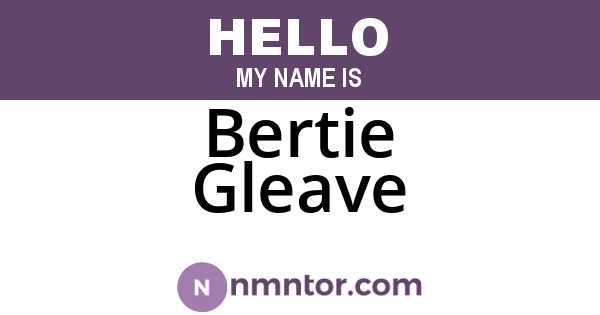 Bertie Gleave