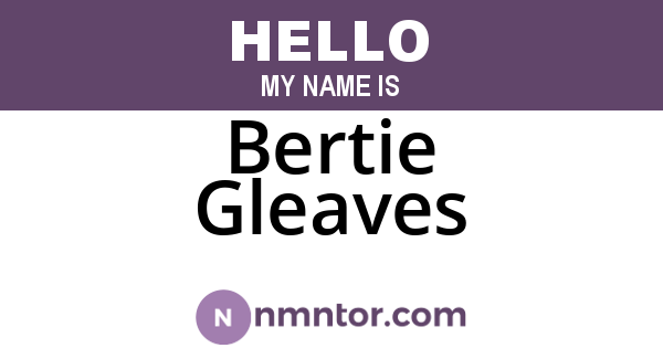 Bertie Gleaves