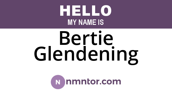 Bertie Glendening