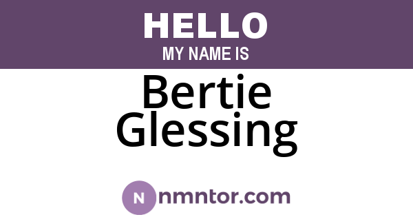 Bertie Glessing