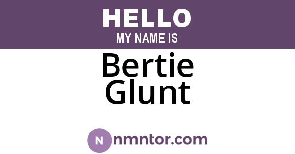 Bertie Glunt
