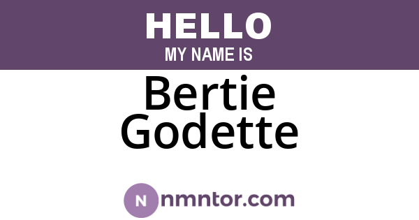 Bertie Godette
