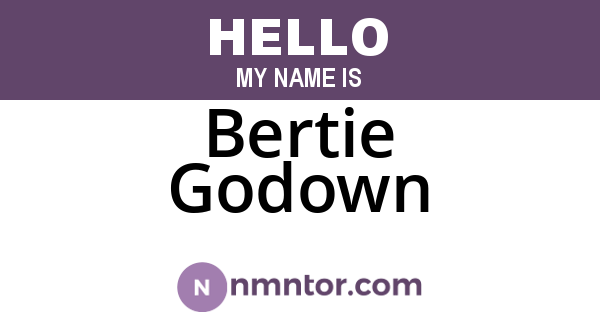 Bertie Godown