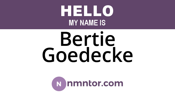 Bertie Goedecke