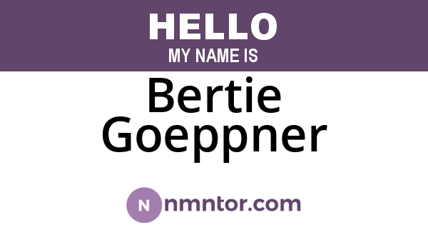 Bertie Goeppner