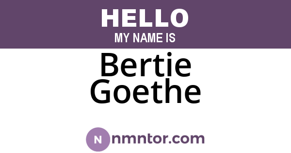 Bertie Goethe