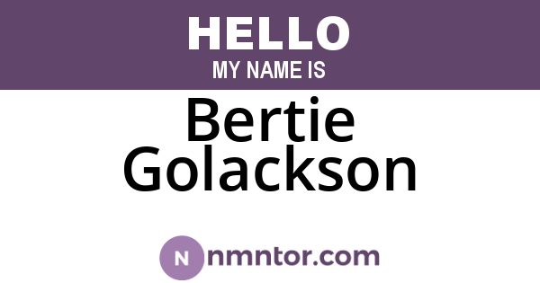 Bertie Golackson