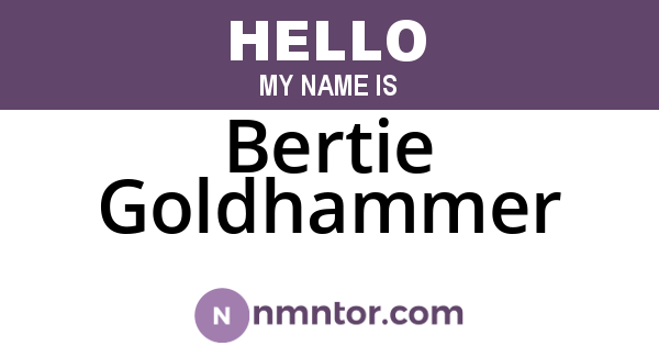 Bertie Goldhammer