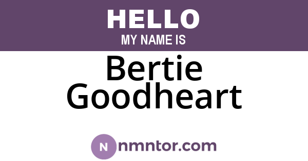 Bertie Goodheart