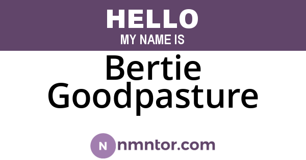 Bertie Goodpasture