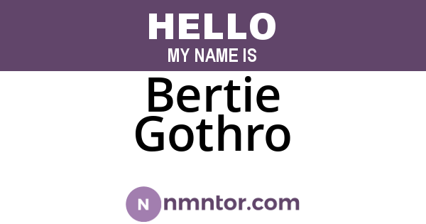 Bertie Gothro