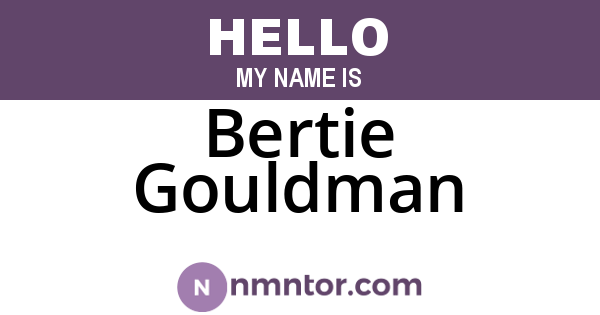 Bertie Gouldman