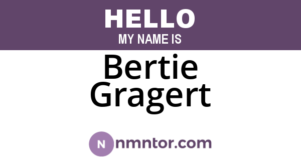 Bertie Gragert
