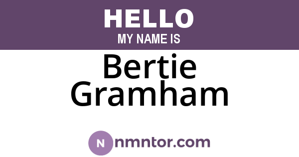 Bertie Gramham