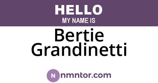 Bertie Grandinetti
