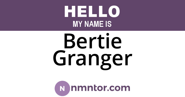 Bertie Granger