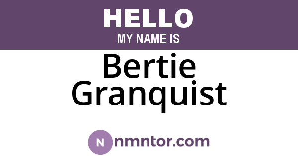 Bertie Granquist