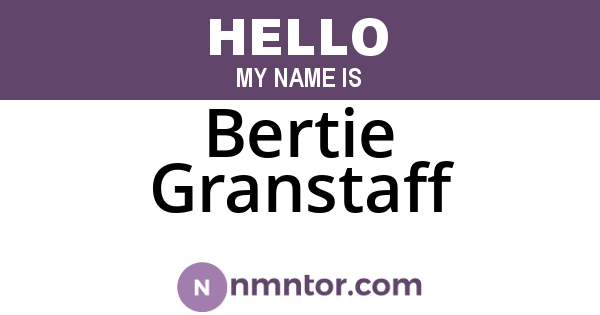 Bertie Granstaff