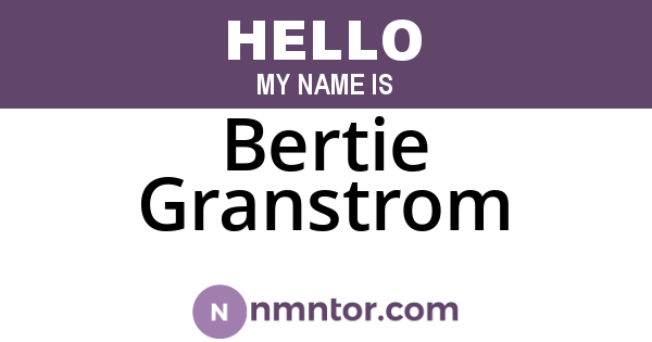 Bertie Granstrom
