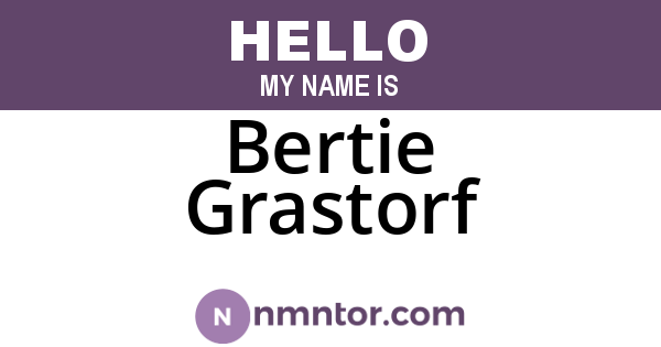 Bertie Grastorf