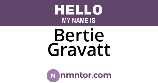 Bertie Gravatt