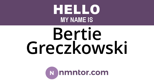 Bertie Greczkowski