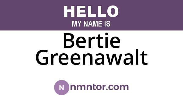 Bertie Greenawalt