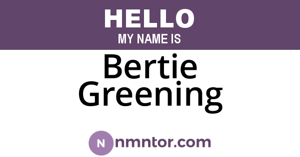 Bertie Greening