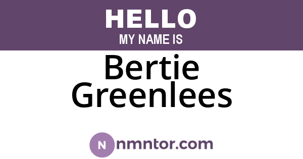 Bertie Greenlees