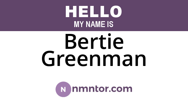 Bertie Greenman