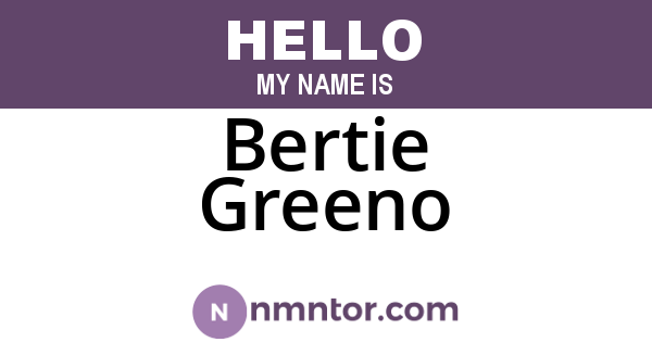 Bertie Greeno