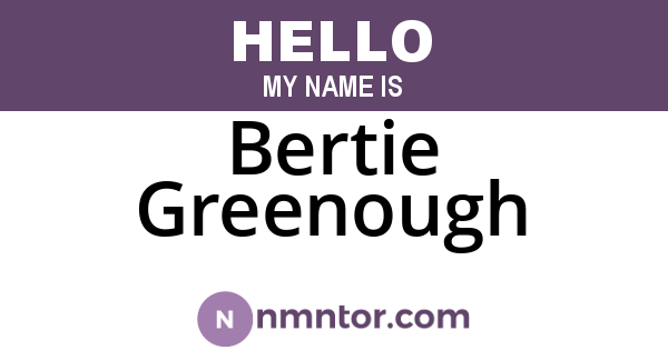 Bertie Greenough