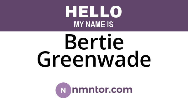 Bertie Greenwade