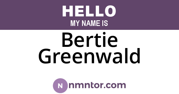 Bertie Greenwald