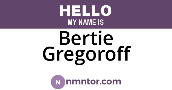 Bertie Gregoroff