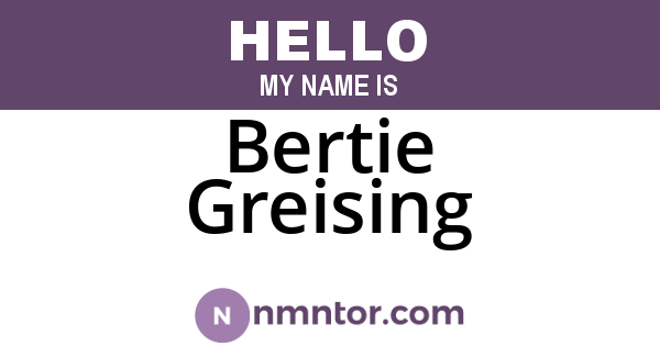 Bertie Greising