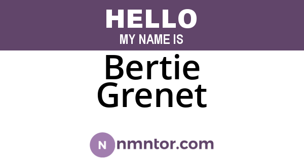 Bertie Grenet