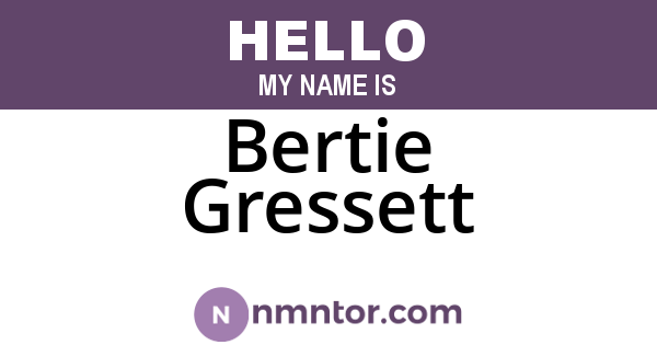 Bertie Gressett
