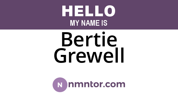 Bertie Grewell