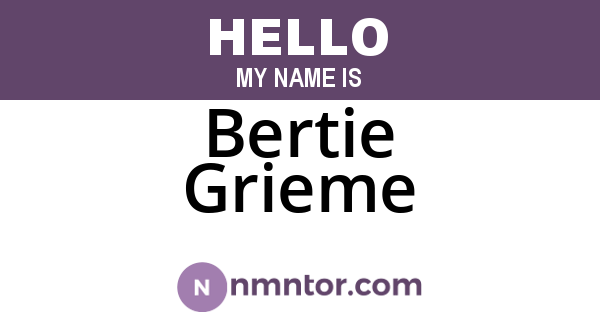 Bertie Grieme