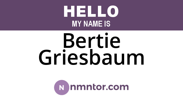 Bertie Griesbaum