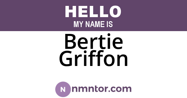 Bertie Griffon