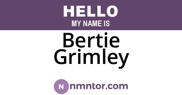 Bertie Grimley