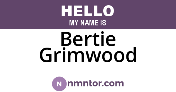 Bertie Grimwood